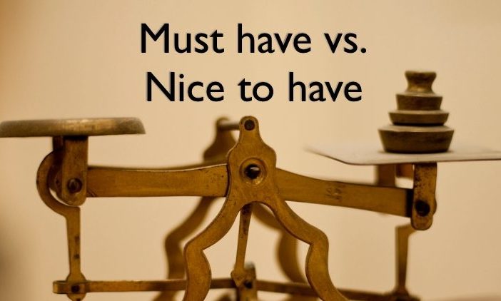 must have vs nice to have